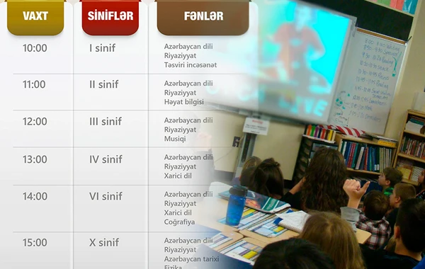 Məktəblilərin 13 marta olan "DƏRS VAXTI"nın cədvəli - FOTO