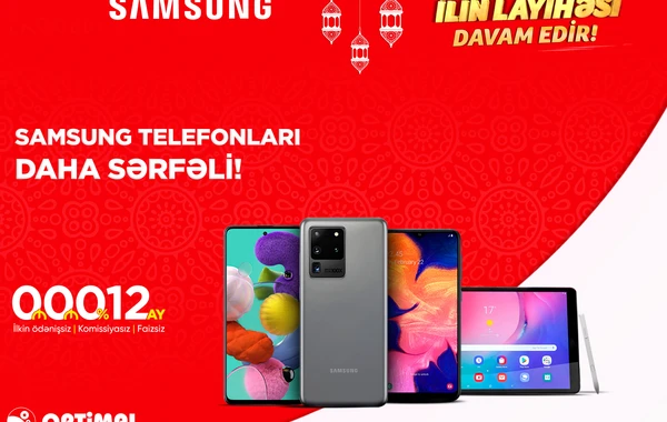 Optimal və Samsung-dan “İLİN LAYİHƏSİ” davam edir!