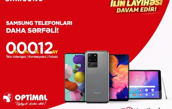 Optimaldan Samsung telefonlarını pulsuz aparın!