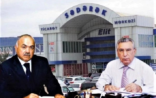 “Sədərək”in sahibi dəyişir: Əvvəlki “yiyəsi” Ramiz Mehdiyevin himayəsində olub