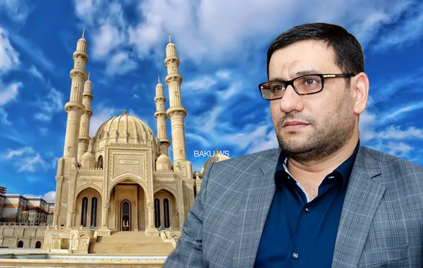 Məscidlərin açılması məsələsi müzakirə olunur - Hacı Şahin