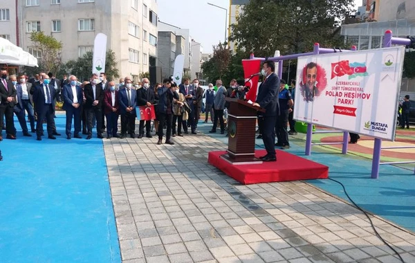 Türkiyədə şəhid general Polad Həşimov adına parkın açılışı olub - FOTO