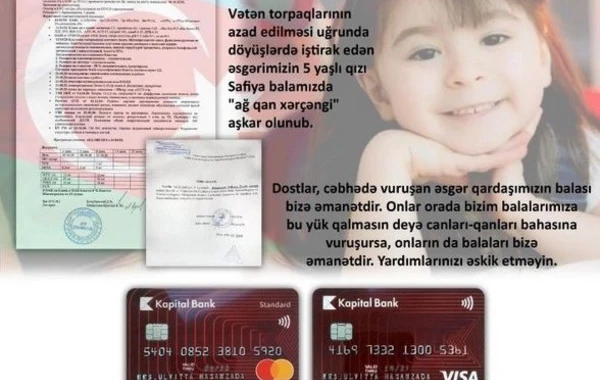 Atası cəbhədə döyüşən beş yaşlı Safiya Həsənzadənin təcili müalicəyə ehtiyacı var - MÜRACİƏT