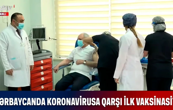 Oqtay Şirəliyevə koronavirusa qarşı peyvənd vurulub  - VİDEO