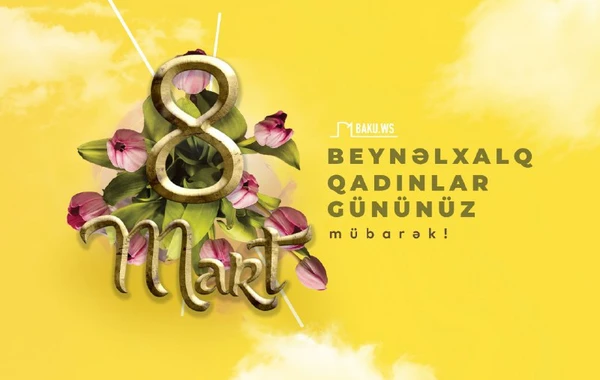 Bu gün Beynəlxalq Qadınlar Günüdür