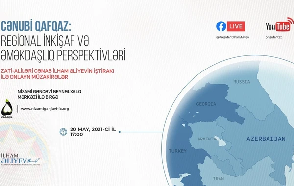 “Cənubi Qafqaz: Regional inkişaf və əməkdaşlıq perspektivləri” adlı videoformatda iştirak edən liderlərin çıxışları