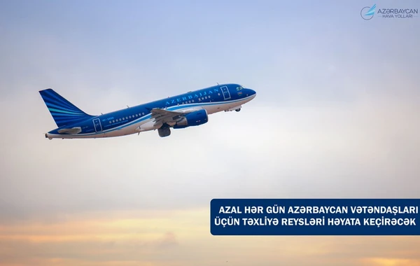 AZAL: "Təxliyyə reysləri hər gün olacaq"
