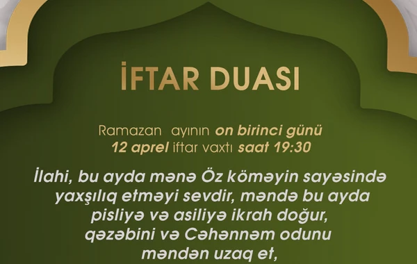 Ramazan ayının 11-ci gününün imsak, iftar və namaz vaxtları - FOTO