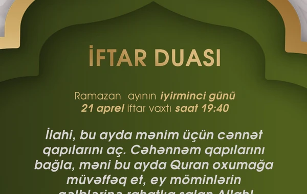 Ramazan ayının 20-ci gününün imsak, iftar və namaz vaxtları - FOTO