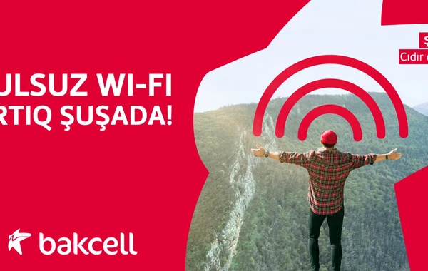 “Bakcell”dən Şuşada pulsuz Wi-Fi - FOTO
