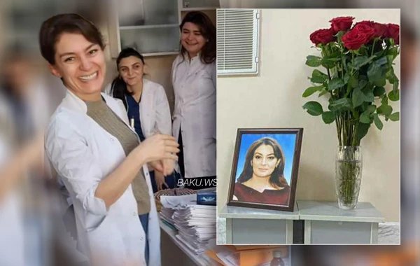 Qəfil ölən həkimin iş yoldaşı: “Həyat eşqi sönmüşdü” - FOTO