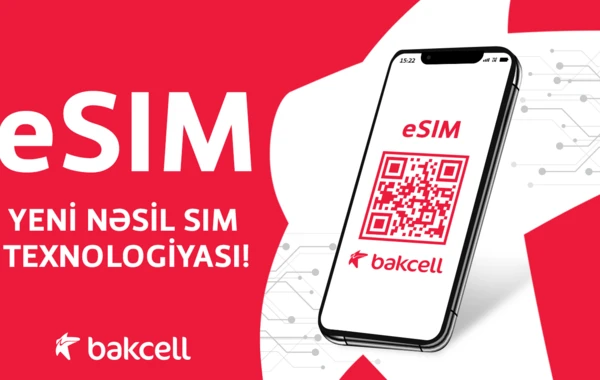 Bakcell eSIM istifadəyə verdi – Azərbaycanda ilk - VİDEO