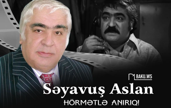 Xalq artisti Səyavuş Aslanın anım günüdür - FOTO