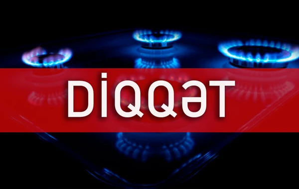 Sabah Bakının bu rayonunda qaz kəsiləcək
