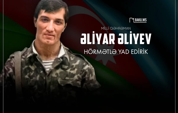 Bu gün Milli Qəhrəman Əliyar Əliyevin şəhid olduğu günüdür