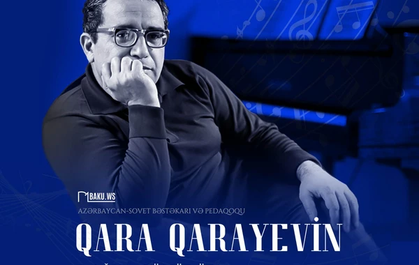 Bu gün görkəmli bəstəkar Qara Qarayevin doğum günüdür