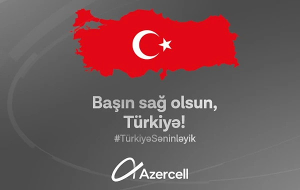 Azercell-dən Türkiyədəki abunəçilərinə dəstək!
