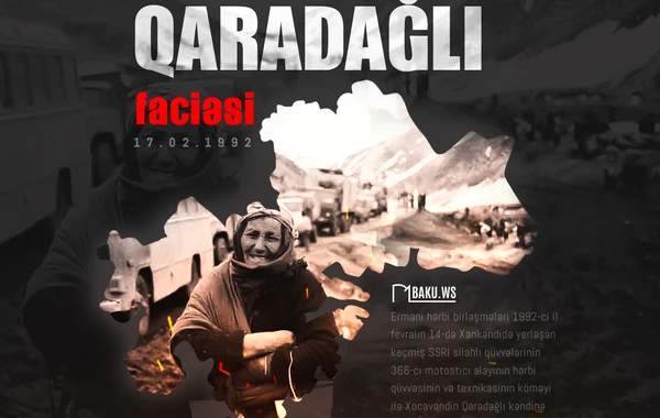 Bu gün Qaradağlı faciəsinin ildönümüdür