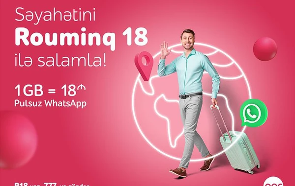 Yaz səfərinə “Nar”dan sərfəli rouminqlə başla!