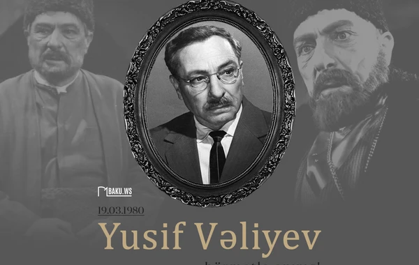 Xalq artisti Yusif Vəliyevin anım günüdür