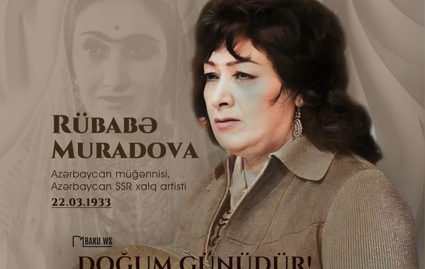 Unudulmaz sənətkar Rübabə Muradovanın doğum günüdür - FOTO