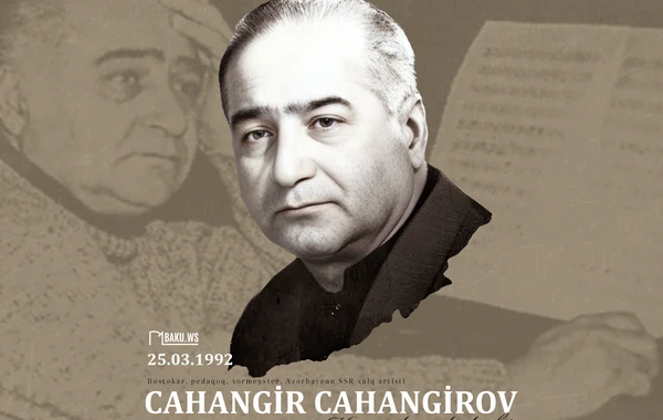 Dahi bəstəkar Cahangir Cahangirovun vəfatından 31 il ötür