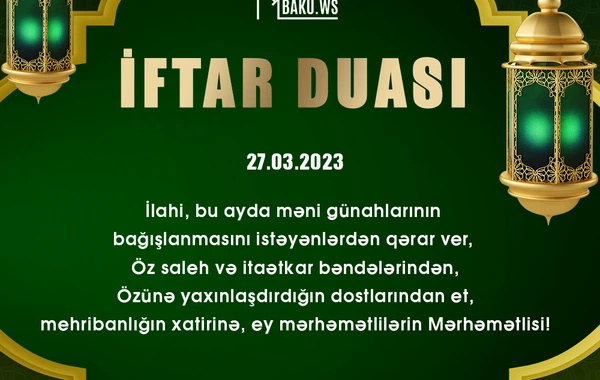 Ramazanın beşinci gününün imsak, iftar və namaz vaxtları - FOTO