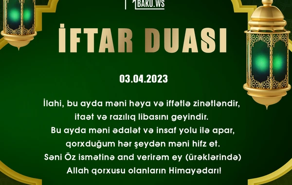 Ramazan ayının 12-ci gününün imsak, iftar və namaz vaxtları - FOTO