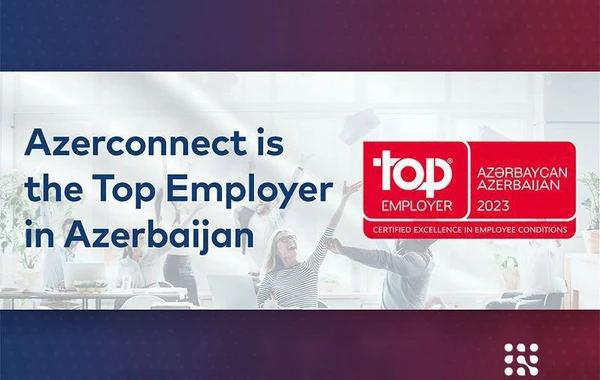 "Azerconnect" şirkəti Azərbaycanın ən yaxşı işəgötürəni seçilib