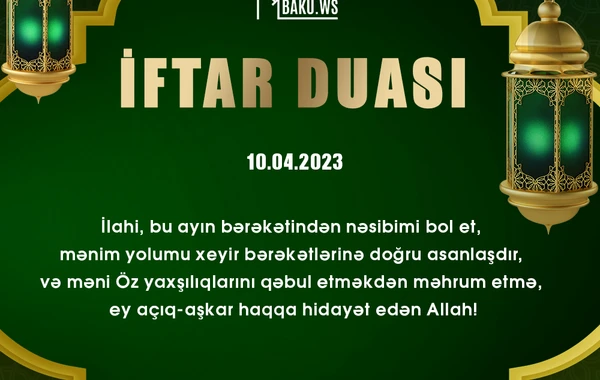 Ramazan ayının 19-cu gününün imsak, iftar və namaz vaxtları - FOTO