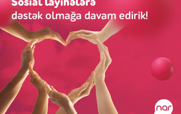 “Nar” ötən il sosial layihələrə 5 milyon manatdan çox investisiya yatırıb