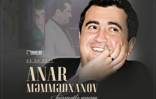 Anar Məmmədxanovun anım günüdür
