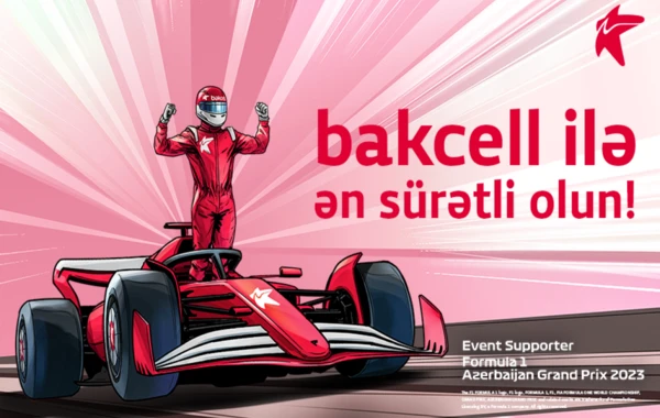 “Bakcell” “Formula-1” Azərbaycan Qran-prisinin rəsmi dəstəkçisidir - VİDEO