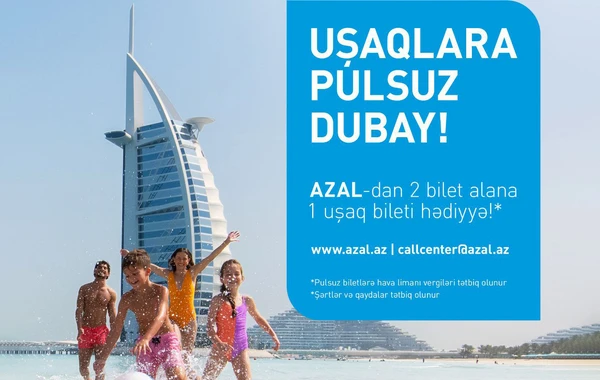 Azərbaycan Hava Yolları ilə uşaqlar üçün Dubaya hədiyyə aviabilet! - VİDEO