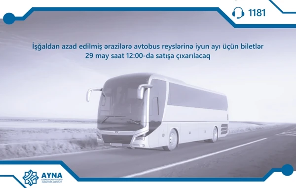 Qarabağa səfər etmək istəyənlərin nəzərinə - Biletlər satışa çıxarılır - FOTO