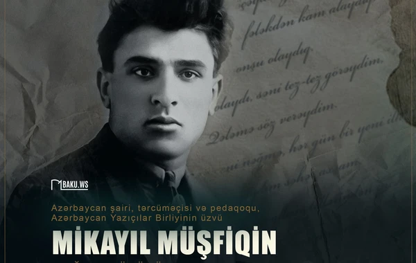 Nakam şair Mikayıl Müşfiqin doğum günüdür
