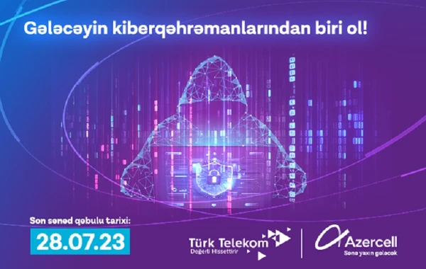 Azercell Azərbaycan gəncləri üçün Türkiyədə “Kibertəhlükəsizlik Təlimi Düşərgəsi”nə qatılmaq imkanı yaradır