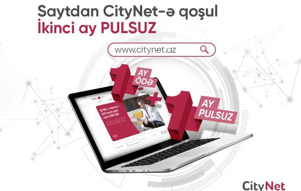 CityNet 1+1 kampaniyasına start verdi