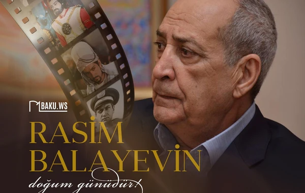 Xalq artisti Rasim Balayevin doğum günüdür