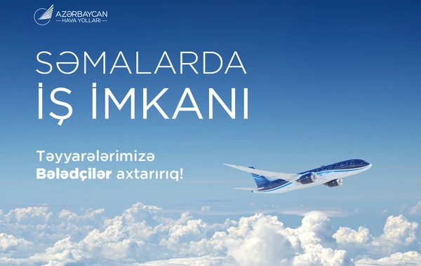AZAL “Təyyarə Bələdçisi” vəzifəsi üzrə işçi axtarışına başlayır