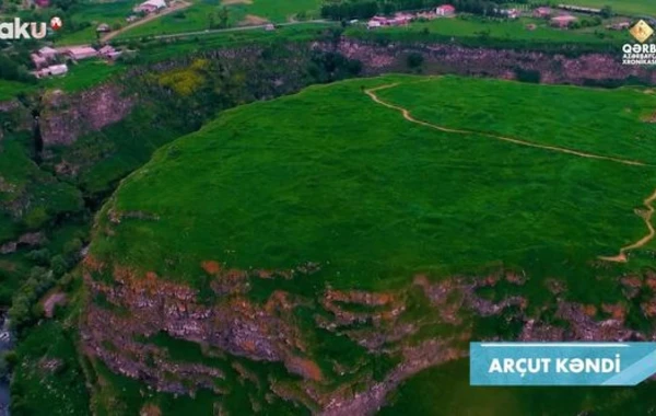 Qərbi Azərbaycan Xronikası: Arçut kəndi hansı bitki adı əsasında yaranıb? - FOTO/VİDEO