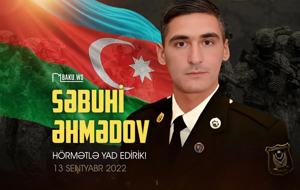 Bu gün Səbuhi Əhmədovun şəhadətindən bir il keçir