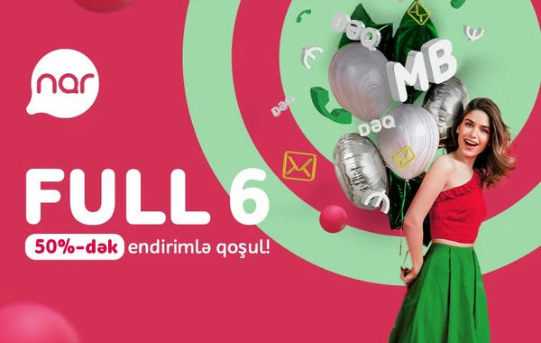 “Nar”dan yeni abunəçilər üçün xüsusi endirim: FULL 6 yarı qiymətə!
