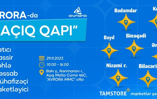 Avrora şirkəti işçi qəbulu üçün Açıq Qapı elan edib