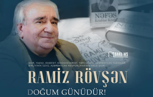 Xalq şairi Ramiz Rövşənin 77 yaşı tamam olur