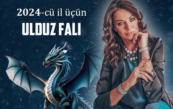 2024-cü il üçün astroloji proqnoz - Bu bürcləri bol uğur gözləyir