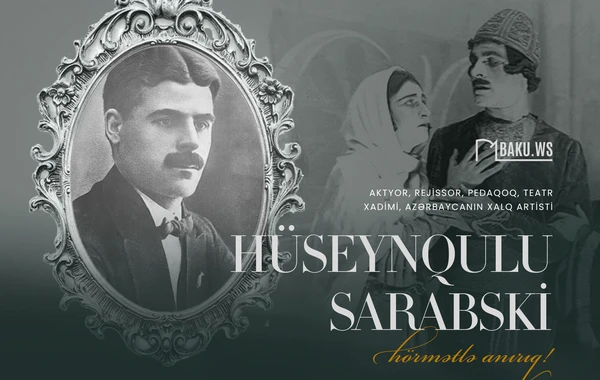 Səhnəmizin əfsanəvi Məcnunu Hüseynqulu Sarabskinin anım günüdür