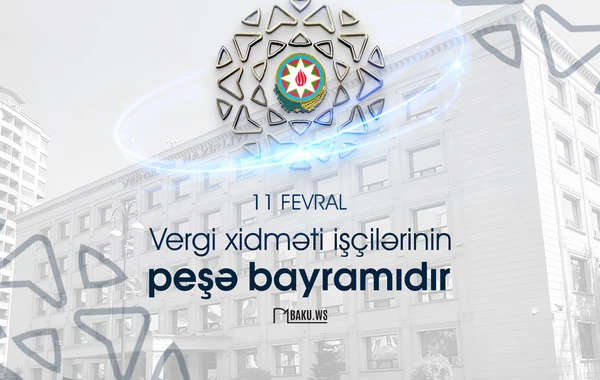 Bu gün vergi xidməti əməkdaşlarının peşə bayramı günüdür