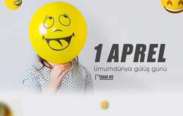 Bu gün Ümumdünya Gülüş Günüdür