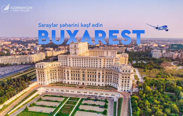 AZAL Bakıdan Buxarestə uçuşlara başlayacaq